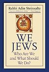 We Jews: Who Are We and What Should We Do