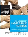 The Handbook of Large Group Methods: Creating Systemic Change in Organizations and Communities