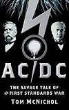 AC/DC: The Savage Tale of the First Standards War
