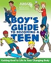 Boy's Guide to Becoming a Teen