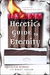 A Heretic's Guide to Eternity