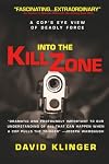 Into the Kill Zone: A Cop's Eye View of Deadly Force