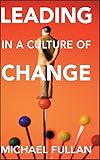 Leading in a Culture of Change