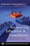 Reconnecting education and foundations : turning good intentions into educational capital