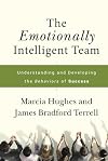 The Emotionally Intelligent Team: Understanding and Developing the Behaviors of Success