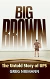 Big Brown: The Untold Story of UPS