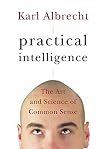 Practical Intelligence: The Art and Science of Common Sense