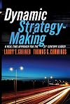 Dynamic Strategy-Making: A Real-Time Approach for the 21st Century Leader
