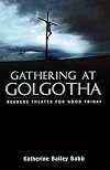 Gathering At Golgotha