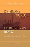Ordinary Words, Extraordinary Deeds