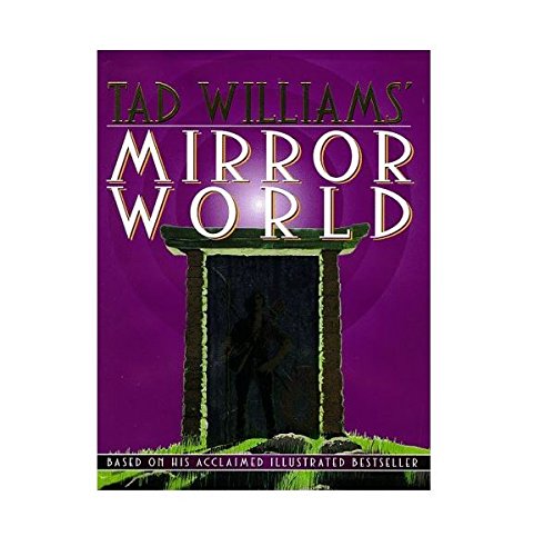 Tad Williams' Mirror World book cover