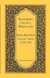 Baltimore County, Maryland, Deed Records, Vol. 3: 1755-1767
