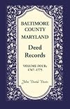 Baltimore County, Maryland, Deed Records, Vol. 4: 1767-1775