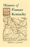 History of pioneer Kentucky