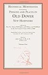 Historical Memoranda Concerning Persons and Places in Old Dover, New Hampshire