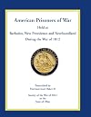 American Prisoners of War Held at Barbados, Newfoundland and New Providence During the War of 1812