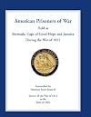 American Prisoners of War Held at Bermuda, Cape of Good Hope and Jamaica During the War of 1812