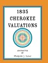 1835 Cherokee Valuations