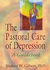The pastoral care of depression : a guidebook