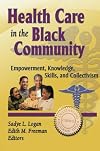 Health Care in the Black Community: Empowerment, Knowledge, Skills, and Collectivism