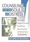 Counseling for the Soul in Distress: What Every Religious Counselor Should Know About Emotional and Mental Illness