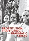 Prostitution, Trafficking and Traumatic Stress
