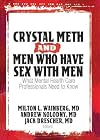 Crystal Meth And Men Who Have Sex With Men: What Mental Health Care Professionals Need to Know