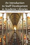 An Introduction To Staff Development In Academic Libraries