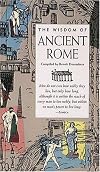 The Wisdom of Ancient Rome (Wisdom Of Series)