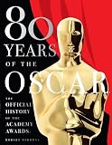 80 Years Of The Oscar The Official History Of The Academy Awards