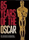 85 Years of the Oscar: The Official History of the Academy Awards