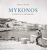 Mykonos Portrait Of A Vanished Era