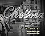 Chelsea Hotel: Portraits from New York’s Bohemian Mecca