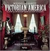 Victorian America: Classical Romanticism to Gilded Opulence