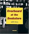 Overheard at the Bookstore