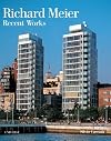 Richard Meier: Recent Works (Universe Architecture Series)