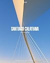 Santiago Calatrava The Bridges (Universe Architecture Series)