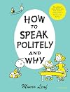How to Speak Politely and Why (Munro Leaf Classics)
