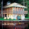 Lakeside Living: Waterfront Houses, Cottages, and Cabins of the Great Lakes