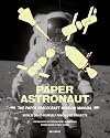 Paper Astronaut: The Paper Spacecraft Mission Manual