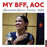 My Bff Aoc Alexandria Ocasiocortez 2020 Calendar