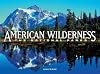 American Wilderness: The National Parks