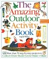 The Amazing Outdoor Activity Book