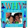 Why Do We Laugh? Questions Children Ask About the Human Body