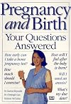 Pregnancy and Birth: Your Questions Answered