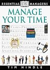 DK Essential Managers: Manage Your Time