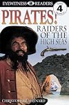 Pirates! Raiders of the High Seas (DK Readers: Level 4)