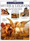 Myths & Legends: The World's Most Enduring Myths and Legends Explored and Explained