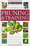 Pruning And Training Eyewitness Garden Handbooks