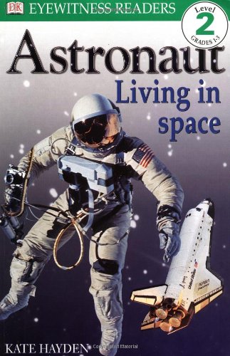 Astronaut Living In Space Lexile 174 Find A Book